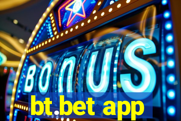 bt.bet app